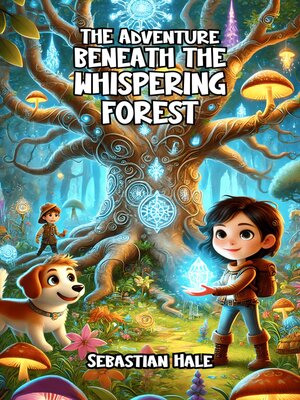 cover image of The Adventure Beneath the Whispering Forest